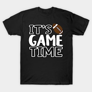 "It's Game Time", Football White T-Shirt